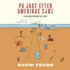 På jagt efter Amerikas sjæl af David Trads