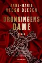 Dronningens dame af Anne-Marie Vedsø Olesen