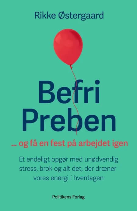 Befri Preben ... og få en fest på arbejdet igen af Rikke Østergaard