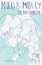 Milo og Molly er ikke kærester af Tone Ottilie