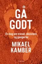 Gå godt af Mikael Kamber