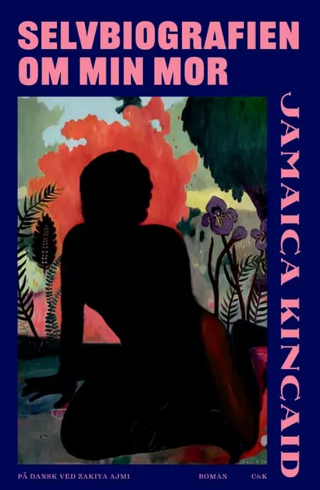 Selvbiografien om min mor af Jamaica Kincaid