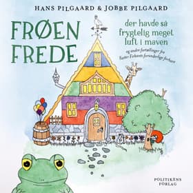 Frøen Frede der havde så frygtelig meget luft i maven af Jobbe Pilgaard