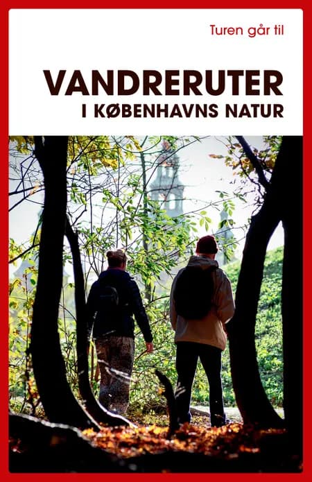 Turen går til vandreruter i Københavns natur af Gunhild Riske