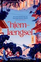 Hjemlængsel af Karissa Chen