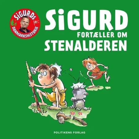 Sigurd fortæller om stenalderen af Sigurd Barrett