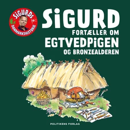 Sigurd fortæller om Egtvedpigen og bronzealderen af Sigurd Barrett
