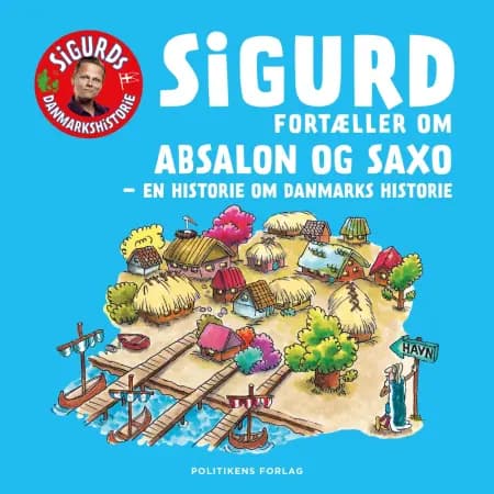 Sigurd fortæller om Absalon og Saxo af Sigurd Barrett