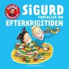 Sigurd fortæller om efterkrigstiden af Sigurd Barrett