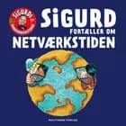 Sigurd fortæller om netværkstiden af Sigurd Barrett