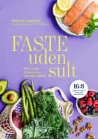 Faste uden sult af Ditte Ingemann og Jerk W. Langer