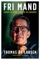 Fri mand af Michael Holbek og Thomas Bo Larsen