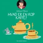 Hvad er en kop kaffe? af Johan Olsen