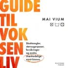 Guide til voksenliv af Mai Vium
