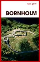 Turen går til Bornholm af Michelle Arrouas