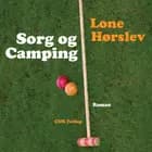 Sorg og camping af Lone Hørslev