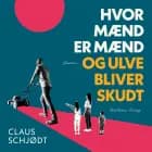 Hvor mænd er mænd og ulve bliver skudt