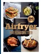 Airfryer-hverdagsretter af Britt Andersen