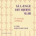 Så længe dit hjerte slår af Line Hoffmeyer