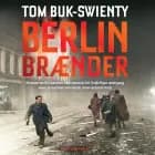 Berlin brænder af Tom Buk-Swienty