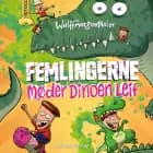 Femlingerne - møder dinoen Leif