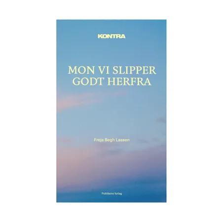 Kontra - Mon vi slipper godt herfra af Freja Bøgh Lassen