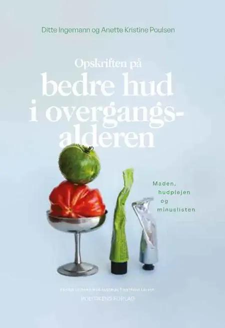 Opskriften på bedre hud i overgangsalderen af Anette Kristine Poulsen