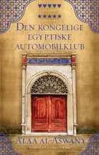 Den kongelige egyptiske automobilklub af Alaa al-Aswany