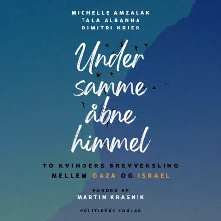 Under samme åbne himmel af Tala  Albanna