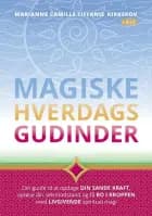 Magiske Hverdagsgudinder af Marianne Camille Tiffanie Kirkskov