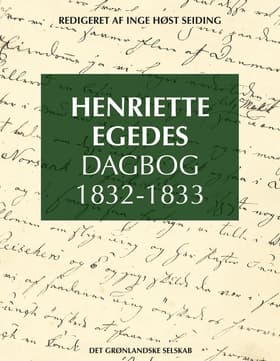 Henriette Egedes Dagbog 1832-1833 af Henriette Egede