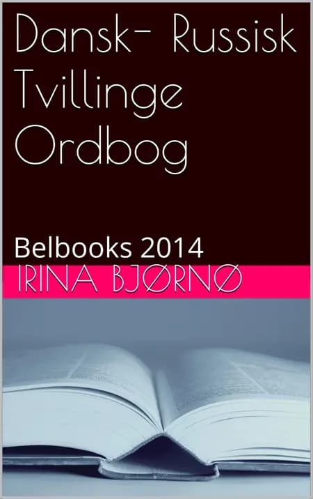 Dansk-Russisk Tvillinge Ordbog af Irina Bjørnø