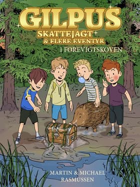 Gilpus - Skattejagt & flere eventyr i Forevigtskoven af Michael og Martin Rasmussen