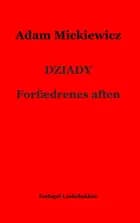 Dziady af Adam Mickiewicz
