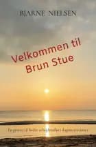 Velkommen til Brun Stue af Bjarne Nielsen