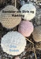 Samtaler om Strik og Hækling