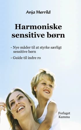 Harmoniske sensitive børn af Anja Merrild