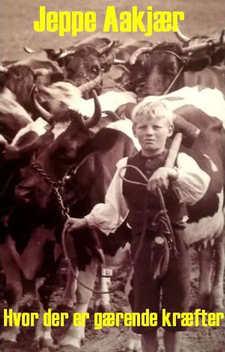 Hvor der er gærende kræfter af Jeppe Aakjær