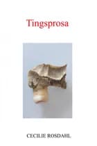 Tingsprosa af Cecilie Rosdahl