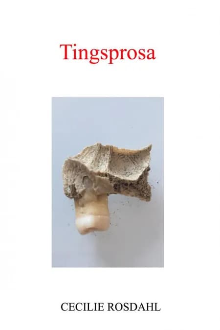 Tingsprosa af Cecilie Rosdahl