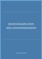 Årsregnskabsloven med lovbemærkninger