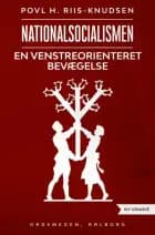 Nationalsocialismen - en venstreorienteret bevægelse af Povl H. Riis-Knudsen