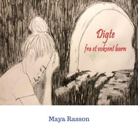 Digte fra et voksent barn af Maya Rasson