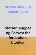 Slattenlangpat og Forsvar for forstadens blodkar