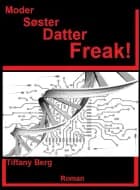 Moder Søster Datter Freak!