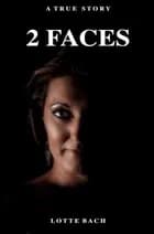 2 Faces af Lotte Bach