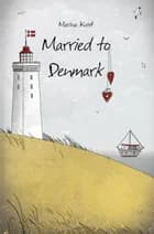 Married to Denmark af Marina Kvist