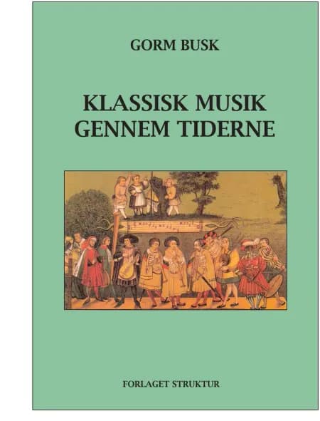 Klassisk musik gennem tiderne af Gorm Busk