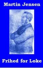 Frihed for Loke af Martin Jensen