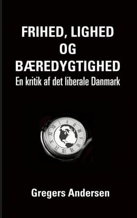 Frihed, lighed og bæredygtighed af Gregers Andersen